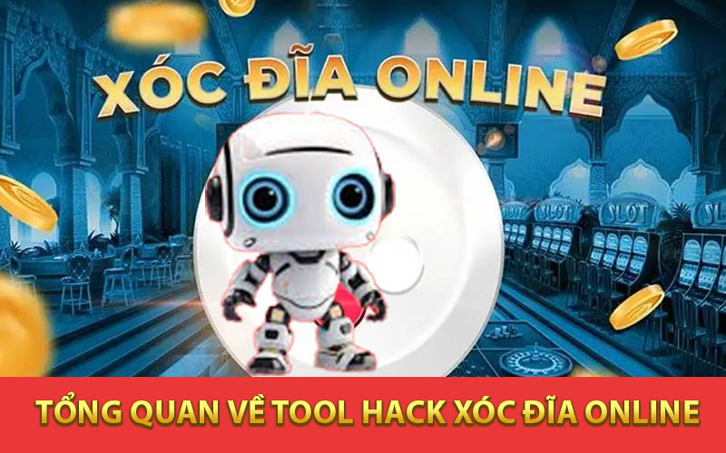 Tổng quan về tool hack xóc đĩa online